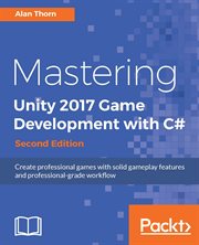 Mastering Unity 2017 Game Development With C# - Second Edition cover image cdn