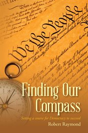 Finding Our Compass : Setting a course for Democracy to succeed cover image cdn