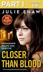 Closer than Blood - Part 1 of 3 cover image cdn