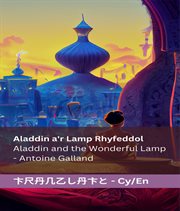 Aladdin A'r Lamp Rhyfeddol Aladdin and the Wonderful Lamp : Tranzlaty Cymraeg English cover image cdn