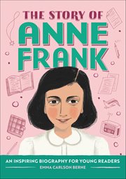 The Story of Anne Frank : An Inspiring Biography for Young Readers cover image cdn