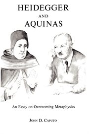 Heidegger and Aquinas : An Essay on Overcoming Metaphysics cover image cdn