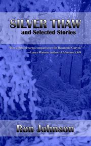 Silver Thaw and Selected Stories cover image cdn