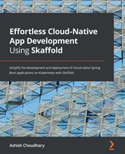 Effortless Cloud-Native App Development Using Skaffold cover image cdn