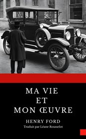 Ma Vie Et Mon Œuvre (version Française Avec Biographie De L'auteur) cover image cdn