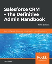 Salesforce CRM: The Definitive Admin Handbook cover image cdn