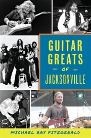 Guitar Greats of Jacksonville cover image cdn