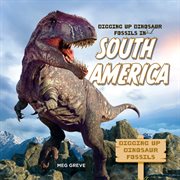 Digging up Dinosaur Fossils in South America cover image cdn