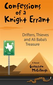 Confessions of a Knight Errant : Drifters, Thieves, and Ali Baba's Treasure cover image cdn
