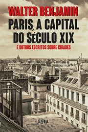 Paris, a Capital Do Século XIX : E Outros Escritos Sobre Cidades cover image cdn