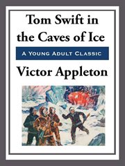 Tom Swift in the Caves of Ice cover image cdn
