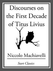 Discourses on the First Decade of Titus Livius cover image cdn