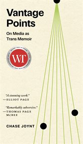 Vantage Points : On Media as Trans Memoir cover image cdn