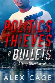 Politics Thieves & Bullets cover image cdn