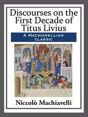 Discourses on the First Decade of Titus Livius cover image cdn