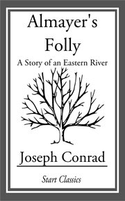 Almayer's Folly : A Story of an Eastern River cover image cdn