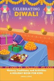 Celebrating Diwali : History, Traditions, and Activities: A Holiday Book for Kids cover image cdn