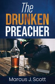 The Drunken Preacher : The Struggle Within cover image cdn