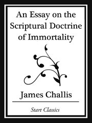 An Essay on the Scriptural Doctrine of Immortality (Start Classics) cover image cdn