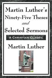 Martin Luther's Ninety-Five Theses and Selected Sermons cover image cdn