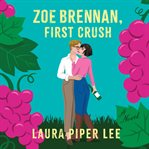 Zoe Brennan, First Crush cover image cdn