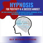 Hypnosis or Positivity & a Success Mindset cover image cdn