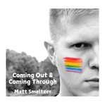 Coming Out & Coming Through cover image cdn