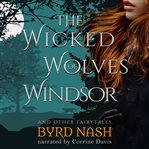 The Wicked Wolves of Windsor cover image cdn