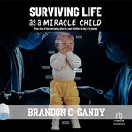 Surviving Life as a Miracle Child cover image cdn