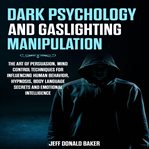 Dark Psychology and Gaslighting Manipulation cover image cdn