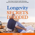 Longevity Secrets Decoded cover image cdn