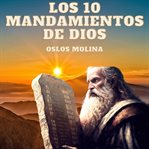 Los 10 Mandamientos De Dios cover image cdn