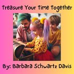 Treasure Your Time Together cover image cdn