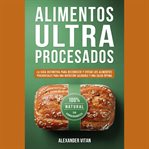 Alimentos Ultraprocesados cover image cdn