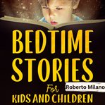 Bedtime Stories for Kids and Children. Ages 0-5 cover image cdn