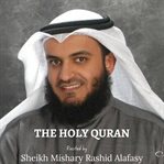 The Holy Quran - Sheikh Mishary Rashid Alafasy cover image cdn