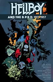 Hellboy and the B.P.R.D.: 1955-1957 cover image cdn