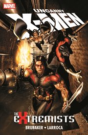 Uncanny X-Men: The Extremists. Volume 1 cover image cdn