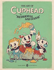 The Art of Cuphead: The Delicious Last Course cover image cdn