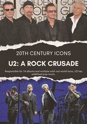U2: A Rock Crusade. 20th Century ICONS cover image cdn
