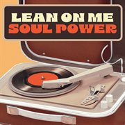 Lean On Me: Soul Power cover image cdn