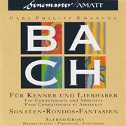 Carl Philipp Emanuel Bach: For Connoisseurs And Admirers cover image cdn