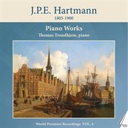 J.P.E. Hartmann: Piano Works, Vol. 6 cover image cdn