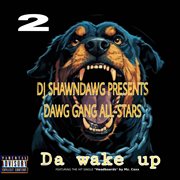 Dawg Gang All-Stars: Da Wake-Up, Vol. 2 cover image cdn