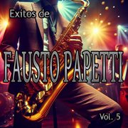 Exitos De Fausto Papetti, Vol. 5 cover image cdn