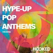 Hype-Up Pop Anthems cover image cdn