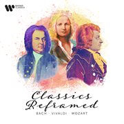 Classics Reframed - Bach, Vivaldi & Mozart cover image cdn