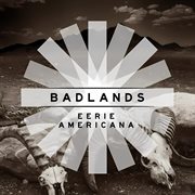 Badlands - Eerie Americana cover image cdn