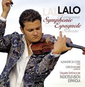 Lalo: Symphonie Espagnole, Namouna, Suites Nos 1 & 2, Scherzo In D Minor cover image cdn