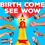 Birth Come See Wow cover image cdn